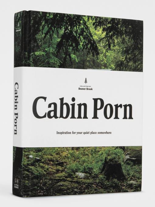 Title details for Cabin Porn by Zach Klein - Available